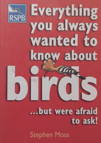 Everything You Always Wanted to Know About Birds...But Were Afraid to Ask! | Stephen Moss