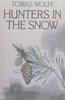 The Hunters in the Snow (First Edition, 1982) | Tobias Wolff