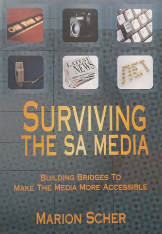 Surviving the SA Media (Inscribed by Author) | Marion Scher