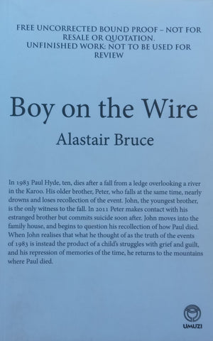 Boy on the Wire (Proof Copy) | Alastair Bruce