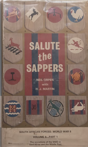 Salute the Sappers (South African Forces: World War II, Volume 8, Part 1) | Neil Orpen & H. J. Martin