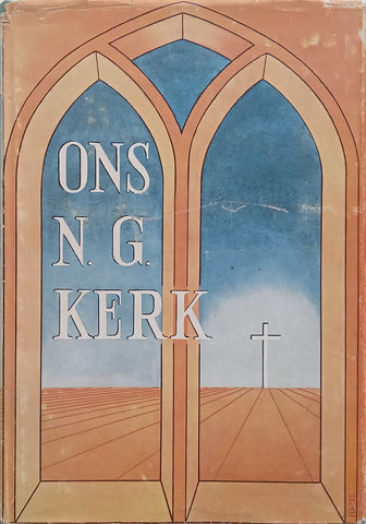 Ons N.G. Kerk (Derde Eeufees Gedenkboek, 1952) | T. N. Hanekom (Ed.)