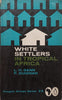 White Settlers in Tropical Africa | L. H. Gann &amp; P. Duignan