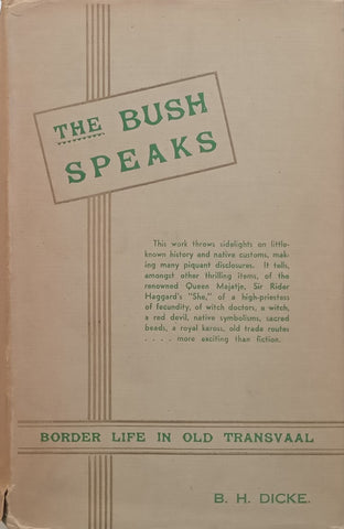 The Bush Speaks: Border Life in the Old Transvaal | B. H. Dicke