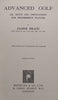 Advanced Golf, or Hints and Instruction for Progressive Players (Published 1926) | James Braid