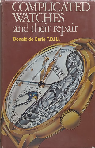 Complicated Watches and Their Repair | Donald de Carle