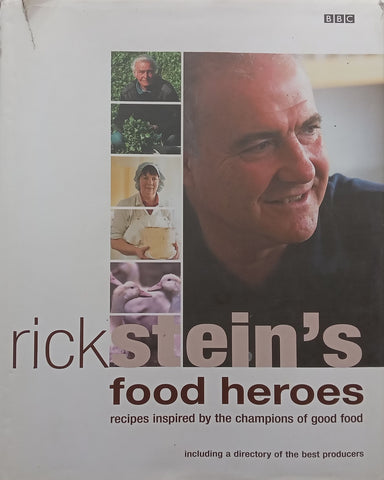 Food Heroes: Recipes Inspired by the Champions of Good Food | Rick Stein