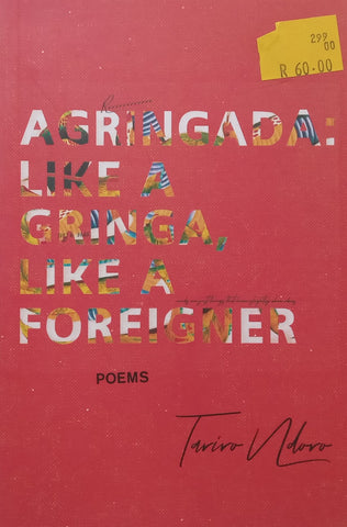 Agringada: Like a Gringa, Like a Foreigner | Tariro Ndoro