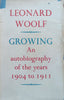 Growing: An Autobiography of the Years 1904-1911 | Leonard Woolf