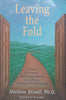 Leaving the Fold: A Guide for Former Fundamentalists and Others Leaving Their Religion | Marlene Winell