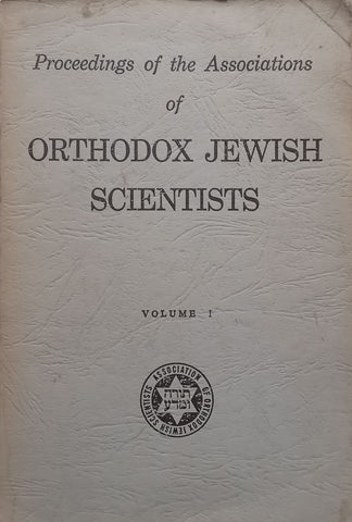 Proceedings of the Associations of Orthodox Jewish Scientists, Vol. 1