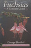 Fuchsias: A Colour Guide | George Bartlett