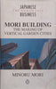 Mori Building: The Making of Vertical Garden Cities | Minoru Mori