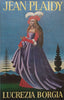 Lucrezia Borgia (Historical Novel) | Jean Plaidy