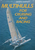Multihulls for Cruising and Racing | Derek Harvey