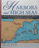Harbors and High Seas: An Atlas and Geographical Guide to the Aubrey-Maturin Novels of Patrick O’Brien | Dean King & John B. Hattendorf