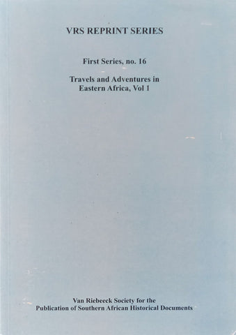 Travels and Adventures in Eastern Africa, Vol. 1 (VRS Reprint Series) | Nathaniel Isaacs
