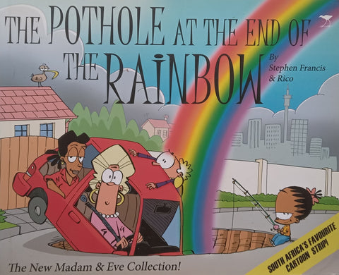 The Pothole at the End of the Rainbow (Inscribed by Authors, with Original Drawing) | Stephen Francis & Rico
