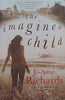 The Imagined Child (Warmly Inscribed by Author) | Jo-Anne Richards