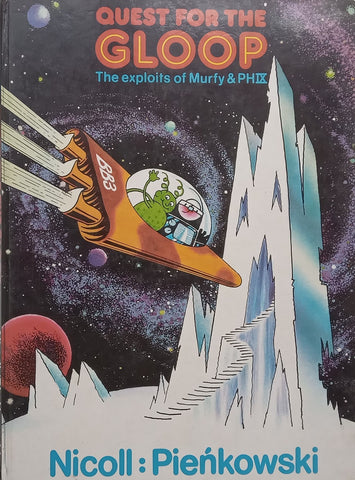 Quest for the Gloop: The Exploits of Murfy & PHIX | Helen Nicoll & Jan Pienkowski