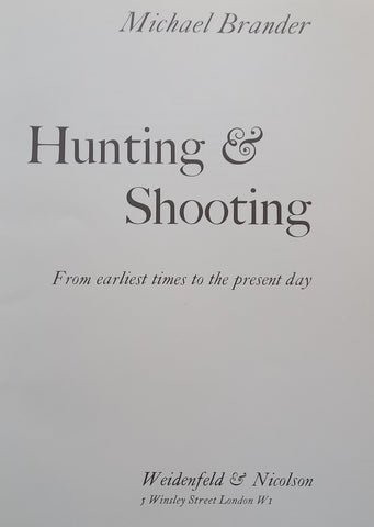 Hunting & Shooting: From Earliest Times to the Present Day | Michael Brander