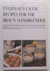 Everyday & Exotic Recipes for the Braun Handblender | Hans Belterman