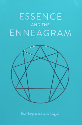 Essence and the Enneagram | Skye Burgess & John Burgess
