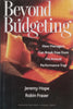 Beyond Budgeting: How Managers Can Break Free from the Annual Performance Trap | Jeremy Hope & Robin Fraser