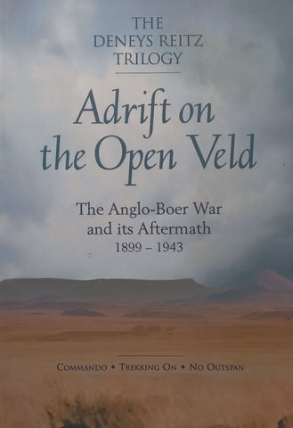 Adrift on the Open Veld: The Deneys Reitz Trilogy (Inscribed by Publisher T.S. Emslie) | Deneys Reitz