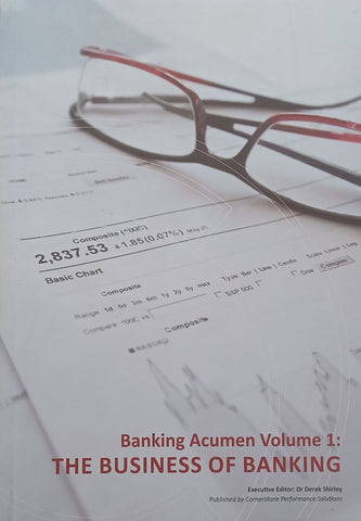 Banking Acumen Volume 1: The Business of Banking | Derek Shirley (Ed.)