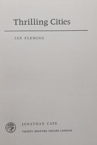 Thrilling Cities (First Edition, 1963) | Ian Fleming