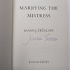 Marrying the Mistress (Signed by Author, Hardcover) | Joanna Trollope