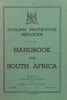 Civilian Protective Services: Handbook for South Africa (Published 1941) | W. G. Phillips &amp; C. S. Richards