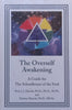 The Overself Awakening: A Guide for the Schoolhouse of the Soul | J. J. Hurtak & Desiree Hurtak