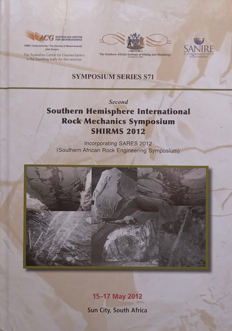 Southern Hemisphere International Rock Mechanics Symposium 2012 (Incorporating the Southern African Rock Engineering Symposium 2012) SAIMM