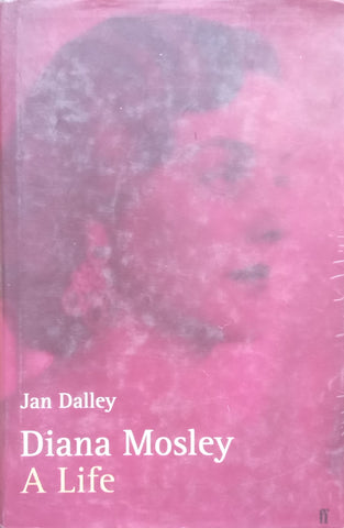 Diana Mosley: A Life | Jan Dalley