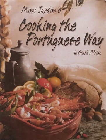 Cooking the Portuguese Way in South Africa | Mimi Jardin