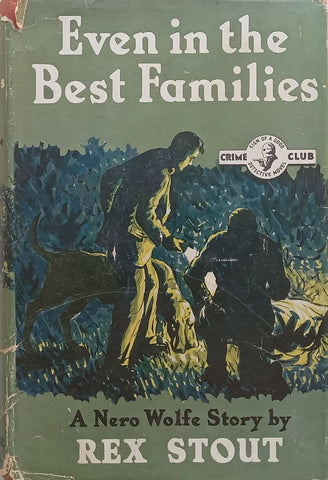 Even in the Best of Families (First Edition, 1951) | Rex Stout