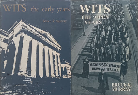 Wits: The ‘Open’ Years (Inscribed by Author) & The Early Years | Bruce K. Murray