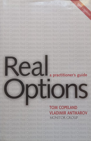 Real Options: A Practitioner’s Guide | Tom Copeland & Vladimir Antikarov