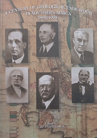 A Century of Geological Endeavour in Southern Africa, 1895-1995 | C. R. Anhaeusser (Ed.)