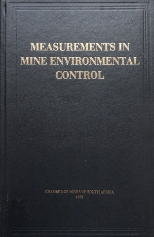 Measurements in Mine Environmental Control (With Presentation Slip and Loosely Inserted Chamber of Mines Communiques) | Various Authors