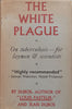 The White Plague: Tuberculosis, Man and Society | Rene & Jean Dubos