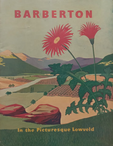 Baberton: In the Picturesque Lowveld (Text Mostly in English)