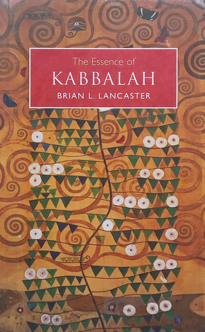 The Essence of Kabbalah | Brian L. Lancaster