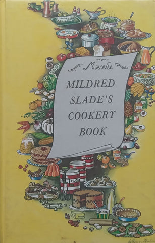 Mildred Slade’s Cookery Book | Mildred Slade