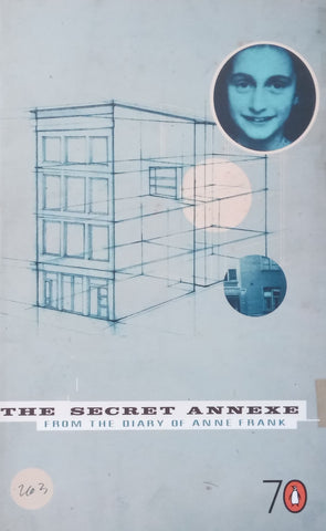 The Secret Annexe: From the Diary of Anne Frank | Anne Frank