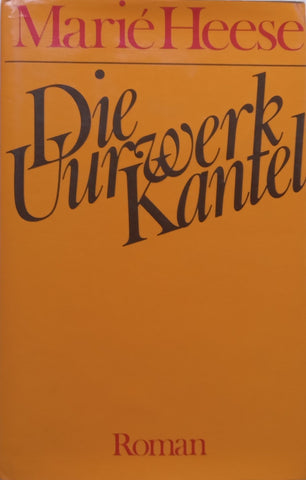 Die Uurwerk Kantel (Inscribed by Author, Afrikaans) | Marie Heese