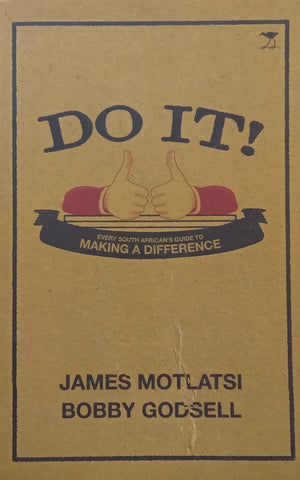 Do It! Every South African’s Guide to Making a Difference (Signed by Authors) | James Motlatsi & Bobby Godsell