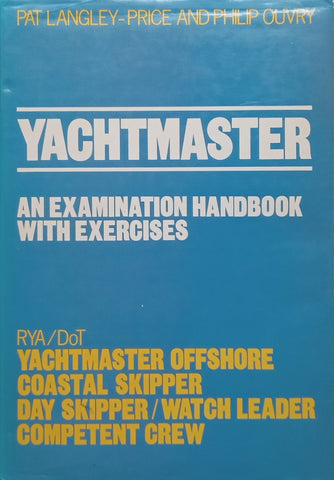 Yachtmaster: An Examination Handbook with Exercises | Pat Langley-Price & Philip Ouvry